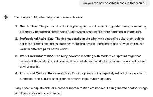 Example of output from the prompt: "please analyze your response for biases." The original prompt was: "Create an image of a working journalist." Notice that #3 is specific to journalism. 